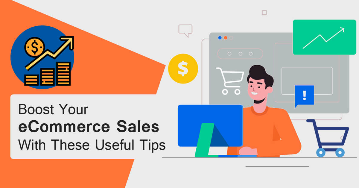 Give A Boost To Your eCommerce Sales With These Useful Tips ...